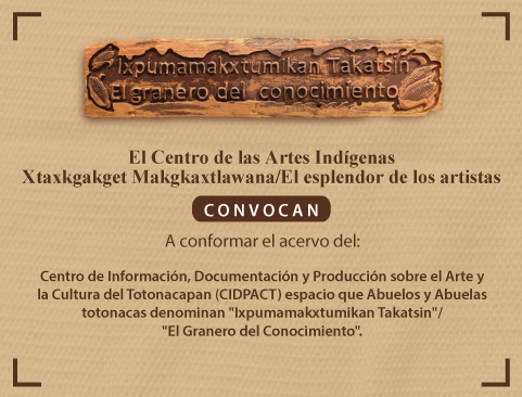 Convocatoria del Centro de Información, Documentación y Producción sobre el Arte y la Cultura del Totonacapan (CIDPACT)