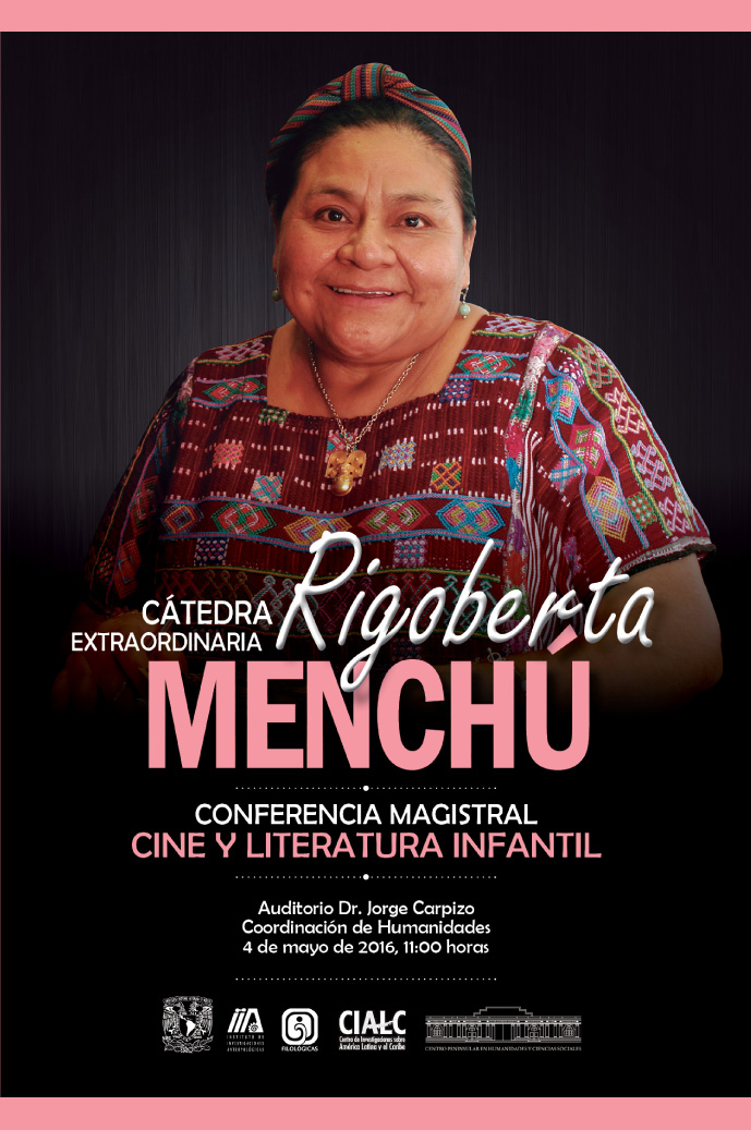 Conferencia magistral Rigoberta Menchú Tum Cine y Literatura Infantil