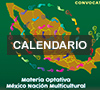 Calendario Materia optativa México, Nación Multicultural. Semestre 2018-1