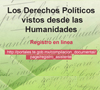URL - Mesas Redondas: Los Derechos Políticos vistos desde las Humanidades