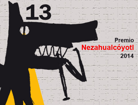 Convocatoria del 13° Premio Nezahualcóyotl de Literatura en Lenguas Mexicanas Narrativa Gráfica y Escrita 2014