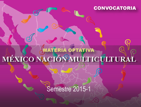 Materia optativa México, Nación Multicultural. Semestre 2015-1