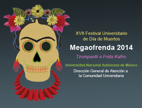 Convocatoria XVII Festival Universitario de Día de Muertos. Megaofrenda 2014