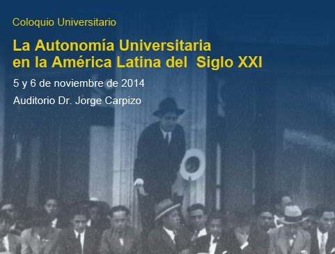 Coloquio Universitario La Autonomía Universitaria en la América Latina del siglo XXI
