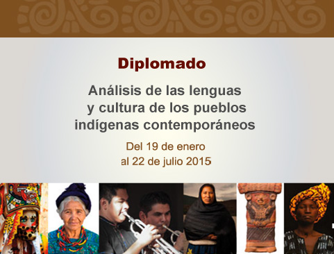 Diplomado Análisis de las lenguas y cultura de los pueblos indígenas contemporáneos