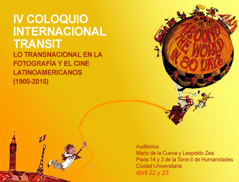 IV Coloquio Internacional TRANSIT. Lo transnacional en la fotografía y el cine latinoamericanos (1900-2015)