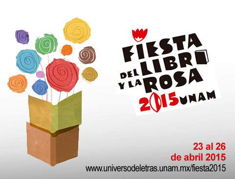 Fiesta del Libro y la Rosa 2015 UNAM