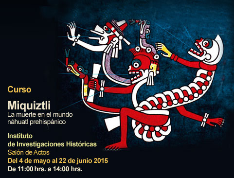 Curso Miquiztli. La muerte en el mundo náhuatl prehispánico