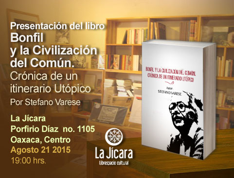Presentación del libro: Bonfil y la civilización del común crónica de un itinerario utópico