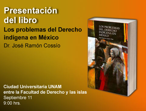 Presentación del libro: Los problemas del Derecho Indígena en México