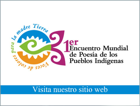 Visita el sitio web: Encuentro Mundial de Poesía de los Pueblos Indígenas