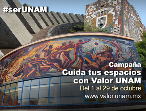 Campaña Cuida tus espacios con Valor UNAM