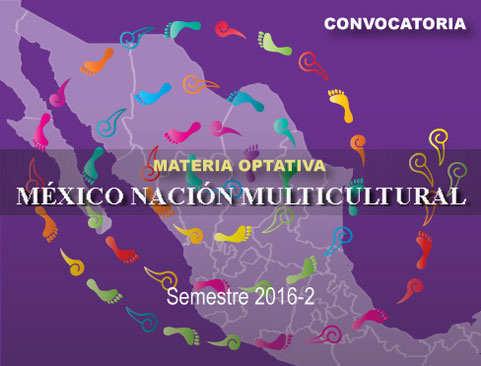 Materia optativa México, Nación Multicultural. Semestre 2016-2