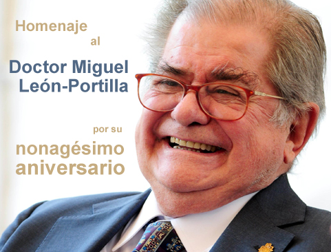 Homenaje al Doctor Miguel León-Portilla por su 90 aniversario