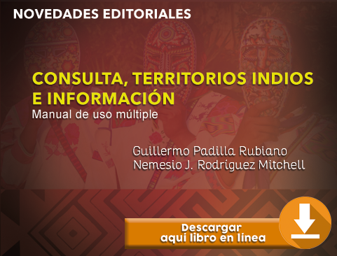 Consulta el libro: Consulta, territorios indios e información. Manual de uso múltiple de Guillermo Padilla Rubiano y Nemesio J. Rodríguez Mitchell
