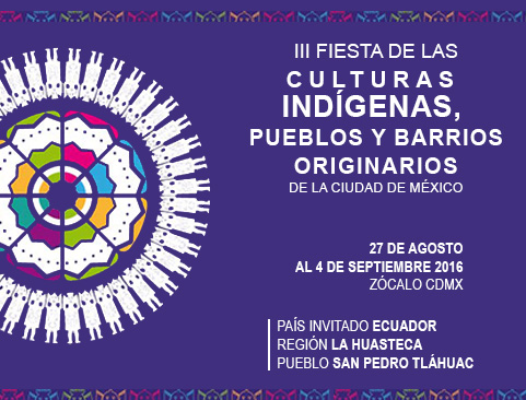 III Fiesta de las Culturas Indígenas, Pueblos y Barrios Originarios de la Ciudad de México