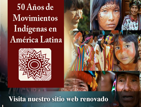 Visita el sitio web: 50 años de movimientos indígenas en América Latina