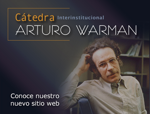 Visita el sitio web: Cátedra Interinstitucional Arturo Warman