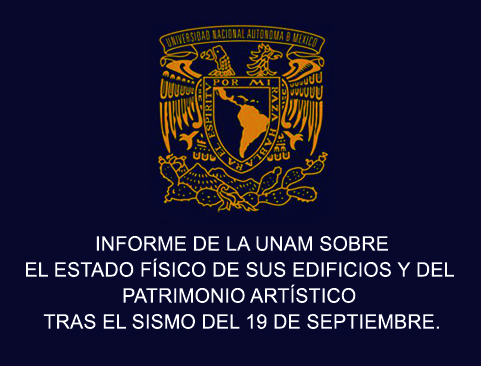 Boletín UNAM-DGCS-623. Informe de la UNAM sobre el estado físico de sus edificios y del patrimonio artístico, tras el sismo del 19 de septiembre