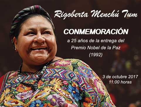 Conferencia Magistral de la Investigadora Extraordinaria de la UNAM, Rigoberta Menchú Tum. XV años del Premio Nobel de la Paz: principales aportes y desafíos en su vinculación con la sociedad y los pueblos indígenas