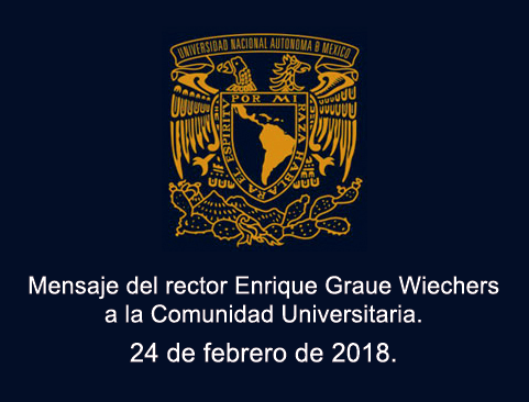Mensaje del Rector Enrique Graue Wiechers a la Comunidad Universitaria