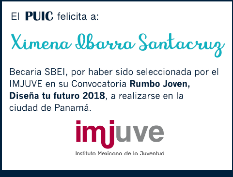 El PUIC felicita a Ximena Ibarra Santacruz, becaria nahua, quien resultó seleccionada por el IMJUVE en su Convocatoria Rumbo Joven, Diseña tu futuro 2018