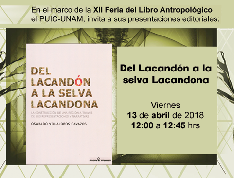 Presentación del libro: Del lacandón a la selva Lacandona en la XII Feria del Libro Antropológico