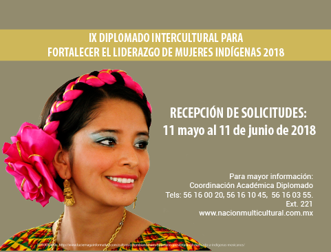 Convocatoria para el IX Diplomado intercultural para fortalecer el liderazgo de mujeres indígenas 2018