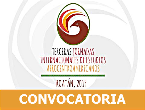 Convocatoria Terceras Jornadas Internacionales de Estudios Afrocentroamericanos
