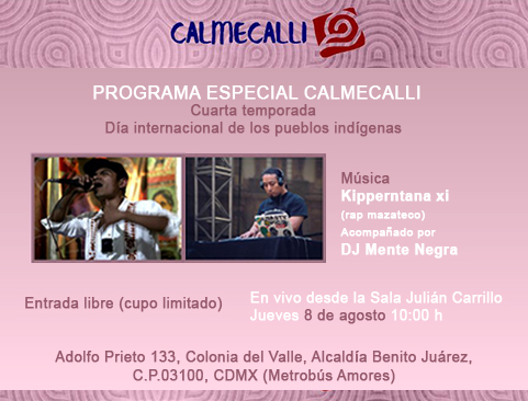 Programa especial CALMECALLI por el día Internacional de los Pueblos Indígenas