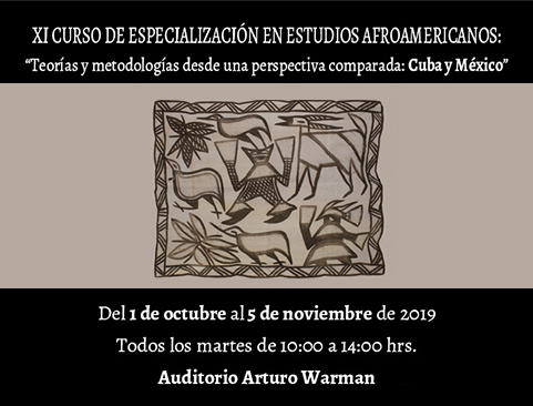 XI Curso de Especialización en Estudios Afroamericanos: Teorías y metodologías desde una perspectiva comparada: Cuba y México
