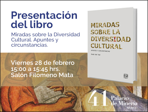 Presentación del libro: Miradas sobre la Diversidad Cultural en la XLI Feria Internacional del Libro del Palacio de Minería