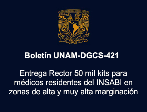 Boletín UNAM-DGCS-421. Entrega Rector 50 mil kits para médicos residentes del INSABI en zonas de alta y muy alta marginación