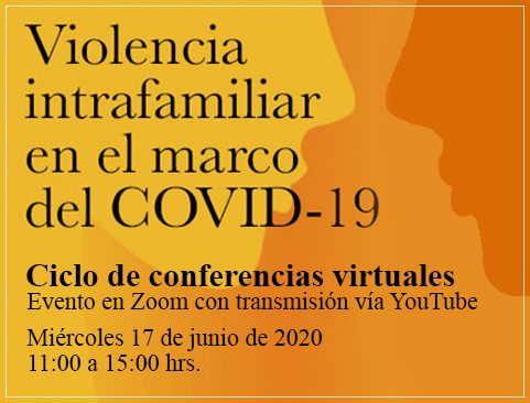 Ciclo de conferencias virtuales Violencia Intrafamiliar en el marco del COVID-19