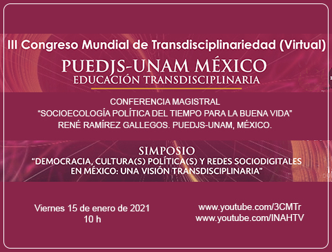 Conferencia magistral: Socioecología política del tiempo para la buena vida. III Congreso Mundial de Transdisciplinariedad