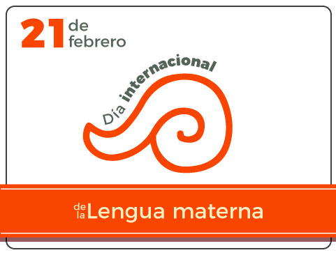 Día Internacional de la Lengua Materna 2021