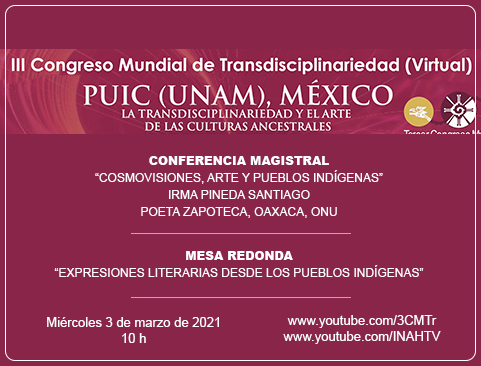 Conferencia magistral: Cosmovisiones, arte y pueblos indígenas. III Congreso Mundial de Transdisciplinariedad