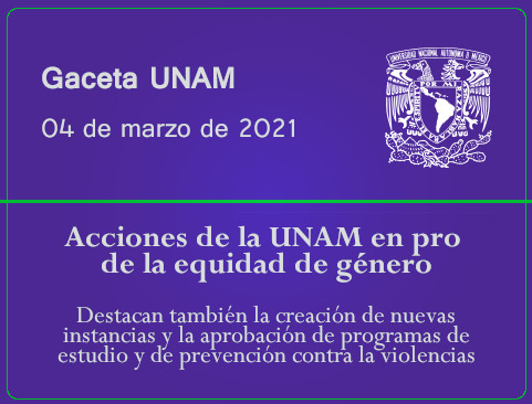 Gaceta UNAM: Acciones de la UNAM en pro de la equidad de género