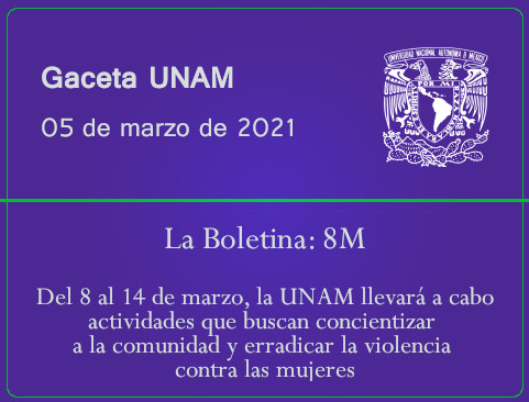 Gaceta UNAM: La Boletina: 8M
