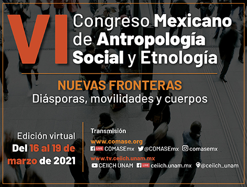 VI Congreso Mexicano de Antropología Social y Etnología