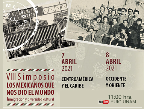 VIII Simposio Los mexicanos que nos dio el mundo. Inmigración y Diversidad Cultural