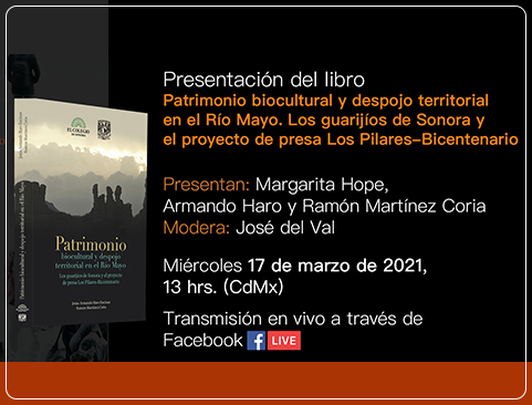 Presentación del libro: Patrimonio biocultural y despojo territorial en el Río Mayo. Los guarijíos de Sonora y el proyecto de presa Los Pilares-Bicentenario en el VI Congreso Mexicano de Antropología Social y Etnología – COMASE