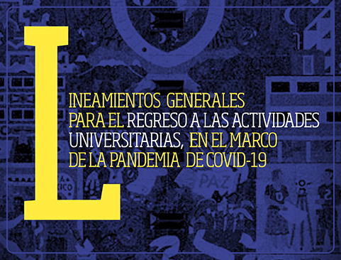 Lineamientos generales para el regreso a las actividades universitarias en el marco de la pandemia de COVID-19