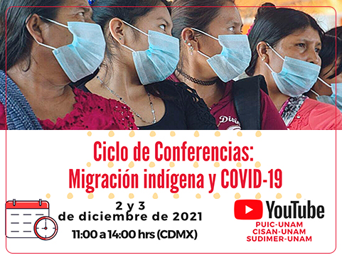 Ciclo de conferencias: Migración indígena y COVID-19