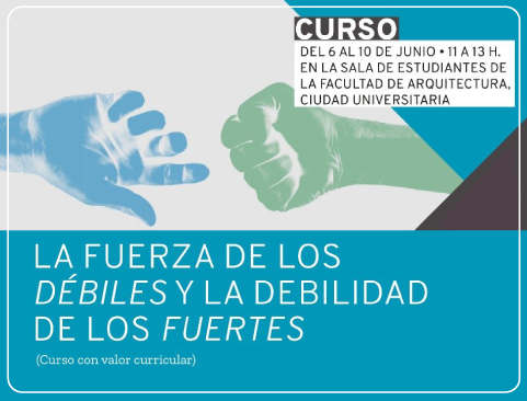Curso: La fuerza de los débiles y la debilidad de los fuertes