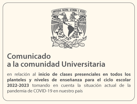 Gaceta UNAM: Comunicado a la comunidad Universitaria en relación al inicio de clases presenciales en todos los planteles y niveles de enseñanza para el ciclo escolar 2022-2023 tomando en cuenta la situación actual de la pandemia de COVID-19 en nuestro país