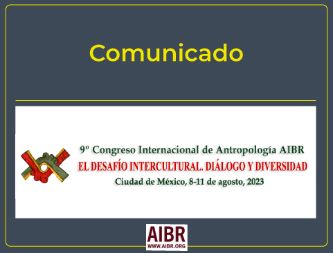Comunicado sobre el 9º Congreso Internacional de Antropología AIBR
