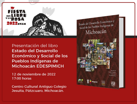 Presentación del libro: Estado del Desarrollo Económico y Social de los Pueblos Indígenas de Michoacán en la Fiesta del Libro y la Rosa 2022 UNAM