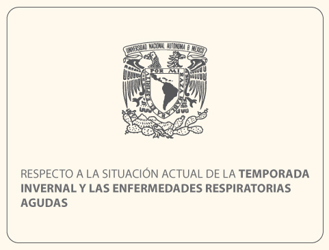 Respecto a la situación actual de la temporada invernal y las enfermedades respiratorias agudas, la Comisión Universitaria para la Atención del COVID-19 informa