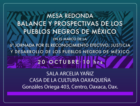 Mesa redonda Balance y prospectiva de los Pueblos Negros de México